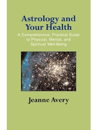 Cover Astrology and Your Health