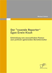 Cover Der "rasende Reporter" Egon Erwin Kisch