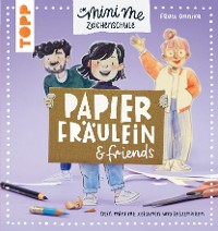 Cover Papierfräulein & friends. Die Mini me Zeichenschule