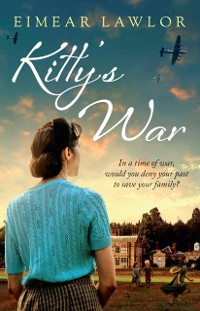 Cover Kitty's War : The new sweeping historical fiction novel from the author of Dublin's Girl