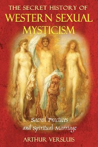Cover Secret History of Western Sexual Mysticism