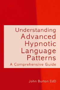 Cover Understanding Advanced Hypnotic Language Patterns
