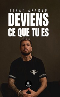 Cover Deviens ce que tu es