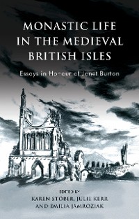 Cover Monastic Life in the Medieval British Isles
