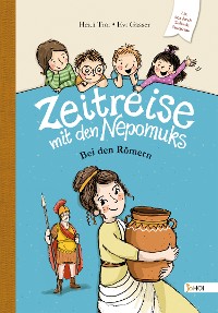 Cover Zeitreise mit den Nepomuks - Bei den Römern