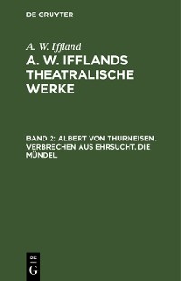 Cover Albert von Thurneisen. Verbrechen aus Ehrsucht. Die Mündel