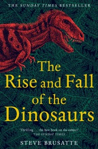 Cover Rise and Fall of the Dinosaurs