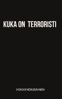 Cover Kuka on terroristi