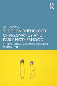 Cover Phenomenology of Pregnancy and Early Motherhood