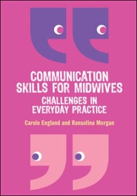 Cover Communication Skills for Midwives: Challenges in Everyday Practice