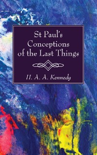 Cover St. Paul’s Conceptions of the Last Things