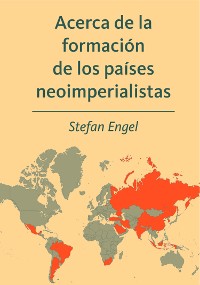 Cover Acerca de la formación de los países neoimperialistas