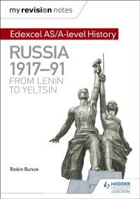 Cover My Revision Notes: Edexcel AS/A-level History: Russia 1917-91: From Lenin to Yeltsin