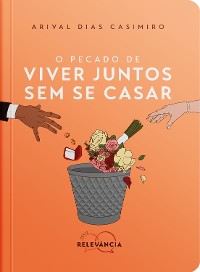 Cover O Pecado de Viver Juntos Sem Se Casar