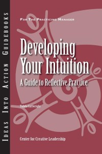 Cover Developing Your Intuition: A Guide to Reflective Practice