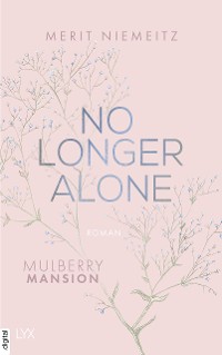 Cover No Longer Alone - Mulberry Mansion