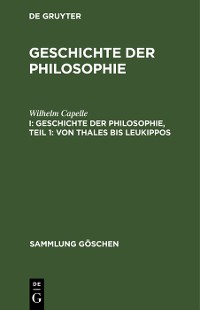 Cover Geschichte der Philosophie, Teil 1: Von Thales bis Leukippos