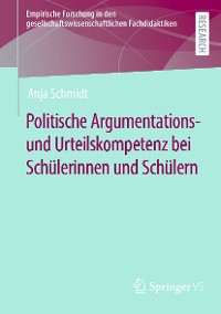 Cover Politische Argumentations- und Urteilskompetenz bei Schülerinnen und Schülern