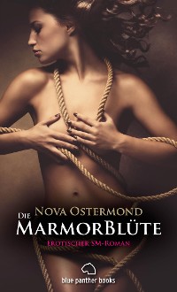 Cover Die MarmorBlüte | Erotischer SM-Roman