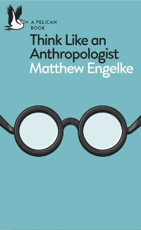 Cover Think Like an Anthropologist