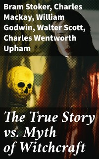 Cover The True Story vs. Myth of Witchcraft