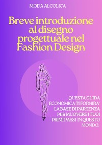 Cover Breve introduzione al disegno progettuale nel Fashion Design