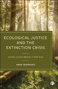 Cover Ecological Justice and the Extinction Crisis
