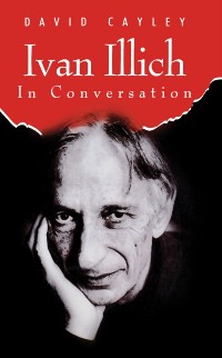 Cover Ivan Illich in Conversation