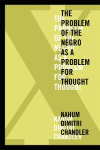 Cover X-The Problem of the Negro as a Problem for Thought