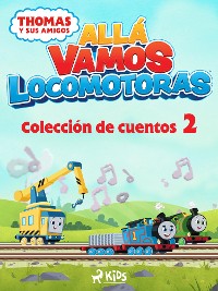 Cover Thomas y sus amigos - Allá vamos locomotoras - Colección de cuentos 2