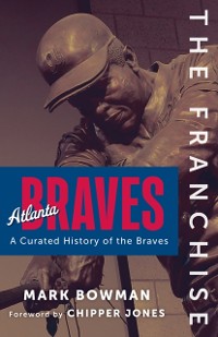 Cover Franchise: Atlanta Braves