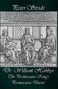 Cover Dr. William Hobbys The Promiscuous King's Promiscuous Doctor