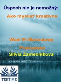 Cover Úspech Nie Je Nemožný: Ako Myslieť Kreatívne