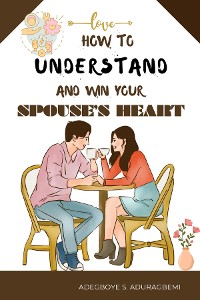 Cover How to understand and win Your Spouse's Heart