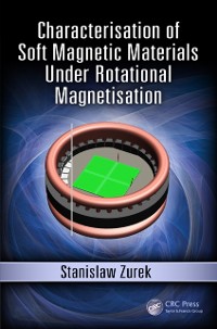 Cover Characterisation of Soft Magnetic Materials Under Rotational Magnetisation