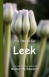 Cover It's Time to Eat Leek