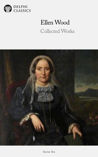 Cover Delphi Collected Works of Mrs. Henry Wood (Illustrated)