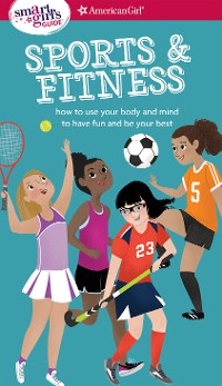 Cover A Smart Girl's Guide: Sports & Fitness