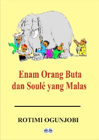 Cover Enam Orang Buta Dan Soulé Yang Malas