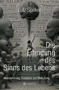 Cover Die Erfindung des Sinns des Lebens