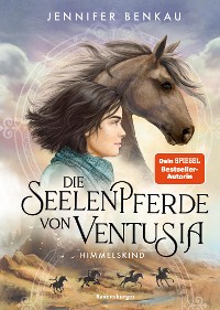 Cover Die Seelenpferde von Ventusia, Band 4: Himmelskind (Abenteuerliche Pferdefantasy ab 10 Jahren von der Dein-SPIEGEL-Bestsellerautorin)