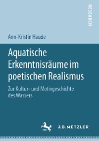 Cover Aquatische Erkenntnisräume im poetischen Realismus