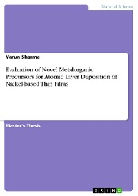 Cover Evaluation of Novel Metalorganic Precursors for Atomic Layer Deposition of Nickel-based Thin Films