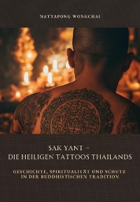 Cover Sak Yant – Die heiligen Tattoos Thailands