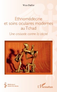 Cover Ethnomedecine et soins oculaires modernes au Tchad