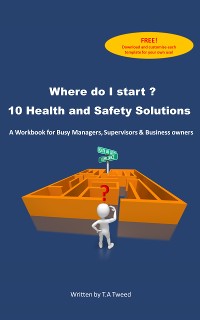 Cover Where do I start? 10 Health and Safety Solutions