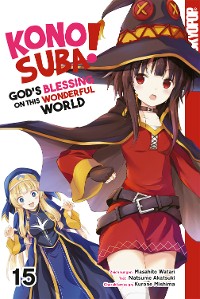 Cover KONOSUBA! GOD'S BLESSING ON THIS WONDERFUL WORLD!, Band 15