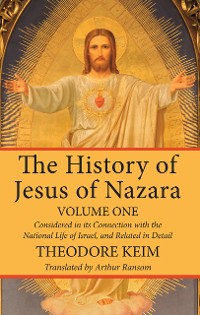Cover The History of Jesus of Nazara, Volume One