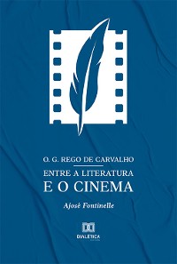 Cover O. G. Rego de Carvalho entre a literatura e o cinema
