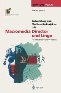 Cover Entwicklung von Multimedia-Projekten mit Macromedia Director und Lingo